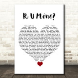 Arctic Monkeys R U Mine White Heart Song Lyric Quote Music Print