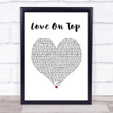Beyonce Love On Top White Heart Song Lyric Quote Music Print