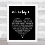 Eternal Oh Baby I Black Heart Song Lyric Print