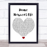 Busker Home Newcastle White Heart Song Lyric Quote Music Print