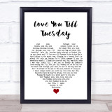 David Bowie Love You Till Tuesday White Heart Song Lyric Quote Music Print