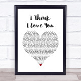 David Cassidy I Think I Love You White Heart Song Lyric Quote Music Print