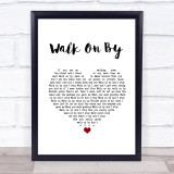 Dionne Warwick Walk On By White Heart Song Lyric Quote Music Print
