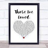 Eric Church Those I've Loved White Heart Song Lyric Quote Music Print