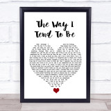 Frank Turner The Way I Tend To Be White Heart Song Lyric Quote Music Print