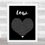 Flo Rida Low Black Heart Song Lyric Print