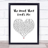 Jane McDonald The Hand That Leads Me White Heart Song Lyric Quote Music Print