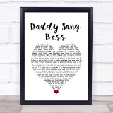 Johnny Cash Daddy Sang Bass White Heart Song Lyric Quote Music Print