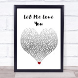 Mario Let Me Love You White Heart Song Lyric Quote Music Print