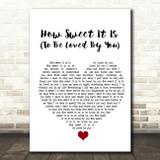 Marvin Gaye How Sweet It Is (To Be Loved By You) White Heart Song Lyric Quote Music Print