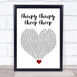 Middle Of The Road Chirpy Chirpy Cheep Cheep White Heart Song Lyric Quote Music Print