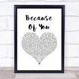 Ne-Yo Because Of You White Heart Song Lyric Quote Music Print
