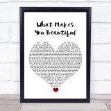 One Direction What Makes You Beautiful White Heart Song Lyric Quote Music Print