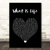 George Harrison What Is Life Black Heart Song Lyric Print