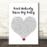 Russ Ain't Nobody Takin My Baby White Heart Song Lyric Quote Music Print