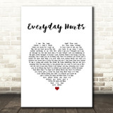 Sad Café Everyday Hurts White Heart Song Lyric Quote Music Print