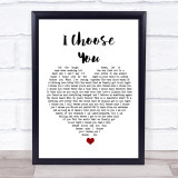 Sara Bareilles I Choose You White Heart Song Lyric Quote Music Print