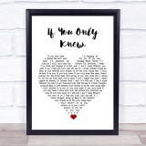Shinedown If You Only Knew White Heart Song Lyric Quote Music Print