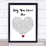 Simply Red Say You Love Me White Heart Song Lyric Quote Music Print