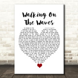 Skipinnish Walking On The Waves White Heart Song Lyric Quote Music Print