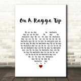 SL2 On A Ragga Tip White Heart Song Lyric Quote Music Print