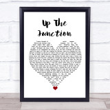 Squeeze Up The Junction White Heart Song Lyric Quote Music Print