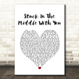 Stealers Wheel Stuck In The Middle With You White Heart Song Lyric Quote Music Print