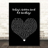 George Strait Baby's Gotten Good At Goodbye Black Heart Song Lyric Print