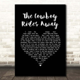 George Strait The Cowboy Rides Away Black Heart Song Lyric Print