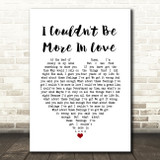 The 1975 I Couldn't Be More In Love White Heart Song Lyric Quote Music Print