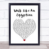 The Bangles Walk Like An Egyptian White Heart Song Lyric Quote Music Print