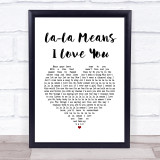 The Delfonics La-La Means I Love You White Heart Song Lyric Quote Music Print
