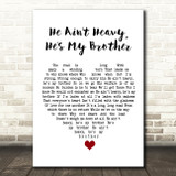 The Hollies He Ain't Heavy, He's My Brother White Heart Song Lyric Quote Music Print