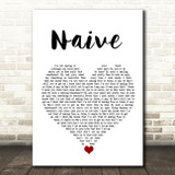 The Kooks Naïve White Heart Song Lyric Quote Music Print