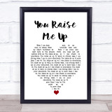 Westlife You Raise Me Up White Heart Song Lyric Quote Music Print