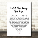 Billy Joel Just The Way You Are Heart Song Lyric Quote Print