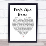 Chantal Kreviazuk Feels Like Home Heart Song Lyric Quote Print