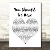 Cole Swindell You Should Be Here Heart Song Lyric Quote Print