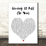 Haley & Michaels Giving It All (To You) Heart Song Lyric Quote Print
