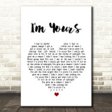 Jack Savoretti I'm Yours Heart Song Lyric Quote Print