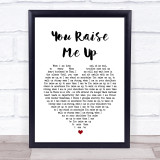Josh Groban You Raise Me Up Heart Song Lyric Quote Print