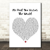 Space Me And You Versus The World Heart Song Lyric Quote Print