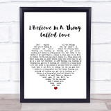 The Darkness I Believe In A Thing Called Love Heart Song Lyric Quote Print