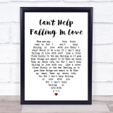 Can't Help Falling In Love Elvis Presley Heart Song Lyric Quote Print