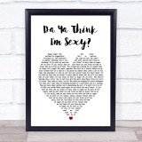 Da Ya Think I'm Sexy Rod Stewart Heart Song Lyric Quote Print