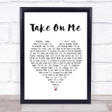 A-ha Take On Me White Heart Song Lyric Quote Print