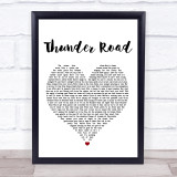 Bruce Springsteen Thunder Road White Heart Song Lyric Quote Print