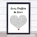 Buzzcocks Ever Fallen In Love White Heart Song Lyric Quote Print