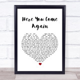 Dolly Parton Here You Come Again White Heart Song Lyric Quote Print