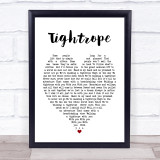 Tightrope The Greatest Showman Heart Song Lyric Quote Print